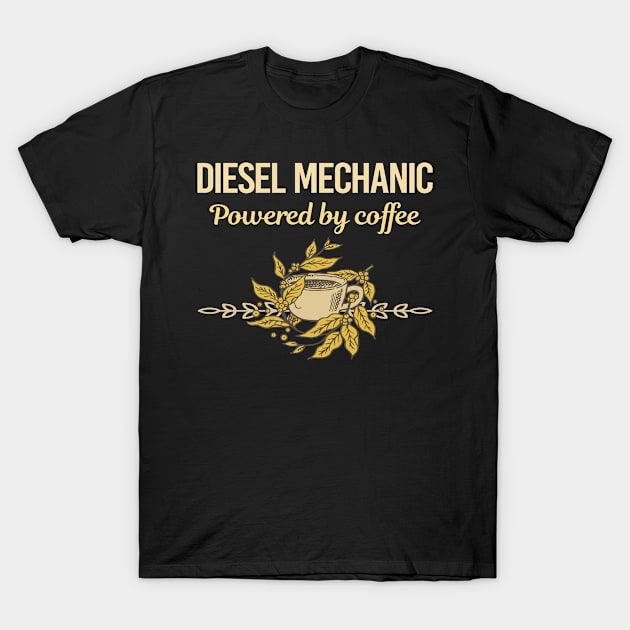 Powered By Coffee Diesel Mechanic T-Shirt by Hanh Tay